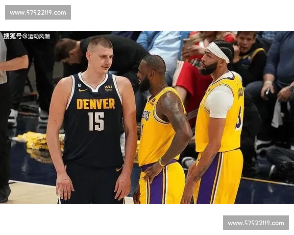 湖人不敌掘金比分揭晓西部强强对话引热议季后赛走势全解析回顾